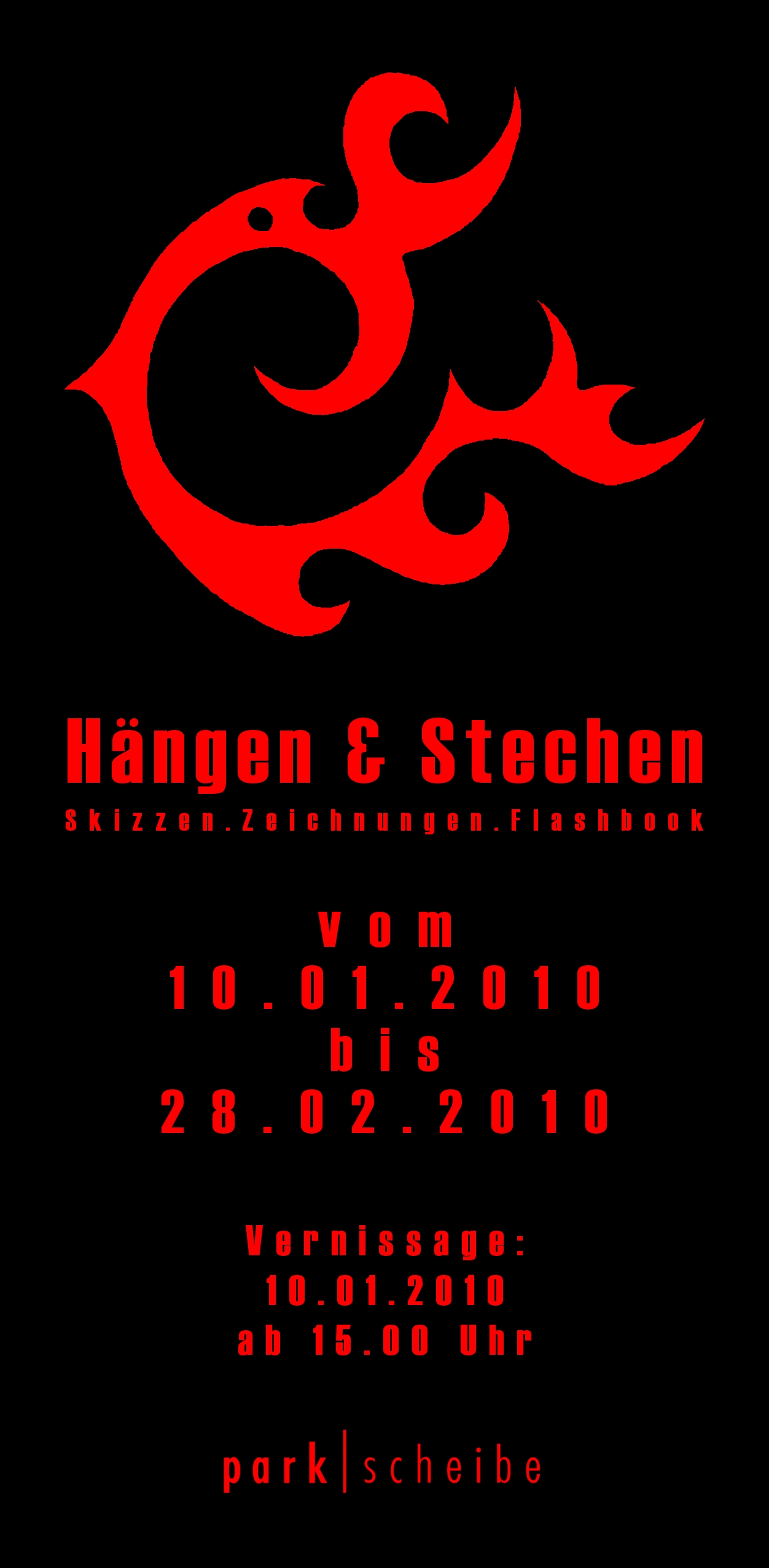 Hngen & Stechen - 10. Januar 2010 bis 28. Februar 2010